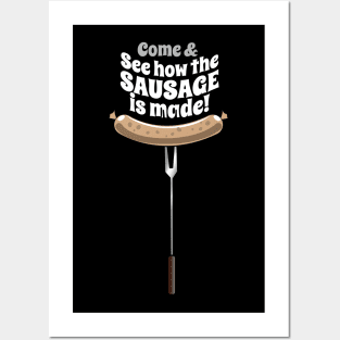 See How The Sausage Is Made Posters and Art